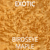 exotic_birdseye_maple_finish